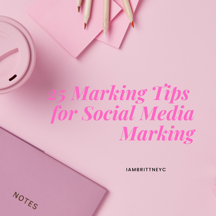 25 Tips for Marketing Your Business on Social Media - iambrittneyc